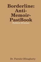 Borderline-Anti-Memoir-PastBook 0359475752 Book Cover