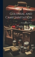 Colonial and Camp Sanitation 1021965383 Book Cover