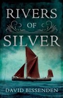 Rivers of Silver 1836281633 Book Cover