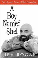 A Boy Named Shel: The Life and Times of Shel Silverstein 0312539312 Book Cover