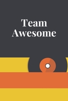 Team Awesome: Journal - Pink Diary, Planner, Gratitude, Writing, Travel, Goal, Bullet Notebook - 6x9 120 pages 1675286116 Book Cover