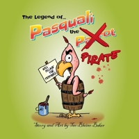 The Legend of Pasquali the Pirate 1983522848 Book Cover