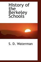 History of the Berkeley Schools 0526867817 Book Cover