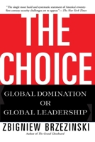 The Choice: Global Domination or Global Leadership 0465008011 Book Cover