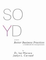SOYD presents Better Business Practices 1387629212 Book Cover