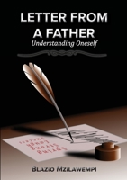 Letter From A Father: Understanding Oneself 0620913304 Book Cover