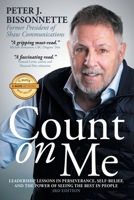 Count on Me: My Life, Lessons, and Legacy as Former President of Shaw Communications 3988323128 Book Cover