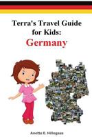 Terra's Travel Guide for Kids: Germany (Paperback) 0692810587 Book Cover