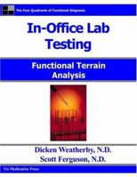 In-Office Lab Testing: Functional Terrain Analysis 0972646914 Book Cover