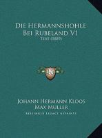 Die Hermannshohle Bei Rubeland V1: Text (1889) 1168339596 Book Cover