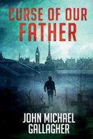 Curse of Our Father 1098342925 Book Cover
