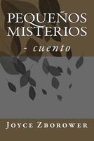 Pequenos Misterios: - Cuento 1494704889 Book Cover