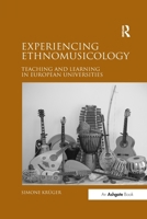 Experiencing Ethnomusicology: Teaching and Learning in European Universities 1138254231 Book Cover