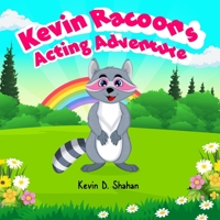 Kevin Racoon's Acting Adventure B0B2HX139X Book Cover