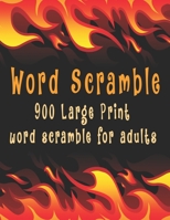 Word scramble: 900 Large Print word scramble for adults B085RNP3RQ Book Cover