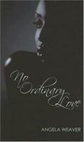 No Ordinary Love (Love Spectrum Romance) 1585713465 Book Cover