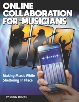 Online Collaboration for Musicians B087L8SC6K Book Cover