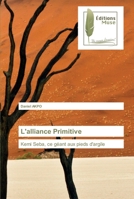 L'alliance Primitive: Kemi Seba, ce géant aux pieds d'argile 3639637429 Book Cover