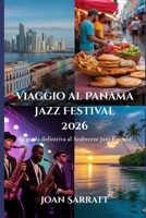 Viaggio al Panama Jazz Festival 2026: La guida defi nitiva al Seabreeze Jazz Festival (Italian Edition) B0GGRS8BYD Book Cover