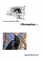 Changing, Changing, Yes Changing 1685834019 Book Cover