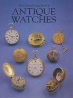 The Camerer Cuss Book of Antique Watches 0902028332 Book Cover