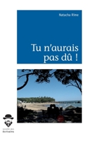 Tu n'aurais pas dû ! (French Edition) 2748375386 Book Cover
