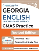 Georgia Milestones Assessment System Test Prep: Grade 6 English Language Arts Literacy (ELA) Practice Workbook and Full-length Online Assessments: GMAS Study Guide 1945730811 Book Cover
