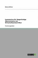 Lesermotive f?r l?ngerfristige Abonnements von Wirtschaftszeitschriften 3640262050 Book Cover