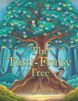 The Tutti-Fruity Tree 1035873095 Book Cover
