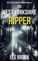 The West Yorkshire Ripper 1917228104 Book Cover