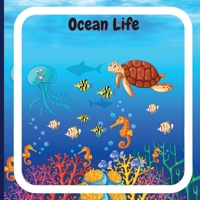 Ocean Life Book for Kids: Colorful Educational and Entertaining Book for Children that Explains the Characteristics of Various Ocean Animals and 1803859776 Book Cover