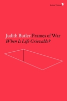 Frames of War: When Is Life Grievable? 1784782475 Book Cover