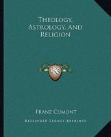 Theology, Astrology, And Religion 142530771X Book Cover