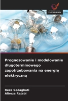 Prognozowanie i modelowanie dlugoterminowego zapotrzebowania na energie elektryczna (Polish Edition) 6209840108 Book Cover