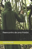 Reencontro de uma Paixão (Portuguese Edition) B0DKD4BRYF Book Cover