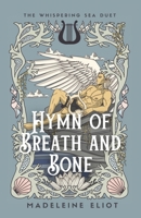 Hymn of Breath and Bone (The Whispering Sea Duet) B0D7HMQTC7 Book Cover