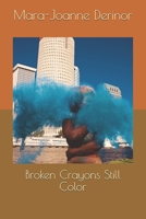 Broken Crayons Still Color 1077505094 Book Cover