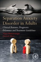 Separation Anxiety Disorder in Adults: Clinical Features, Diagnostic Dilemmas and Treatment Guidelines 0128125543 Book Cover