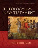 Theology of the New Testament: A Canonical and Synthetic Approach 0310211328 Book Cover