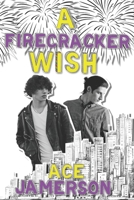 A Firecracker Wish 195186042X Book Cover