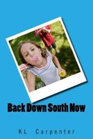 Back Down South Now 1517179076 Book Cover