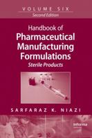 Handbook of Pharmaceutical Manufacturing Formulations: Sterile Products (Volume 6 of 6) 1420081306 Book Cover