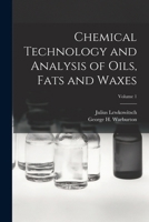 Chemical Technology and Analysis of Oils, Fats and Waxes; Volume 1 101763551X Book Cover