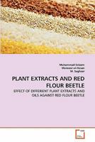 Plant Extracts and Red Flour Beetle 3639320891 Book Cover