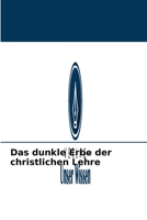 Das dunkle Erbe der christlichen Lehre 6204094017 Book Cover