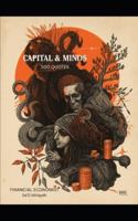 Capital & Minds: 500 Quotes B0G4TVYS77 Book Cover