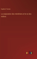 La corporation des ménétriers et le roi des violons 3385004020 Book Cover