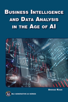 Business Intelligence and Data Analysis in the Age of AI (MLI Generative AI) 1501524259 Book Cover