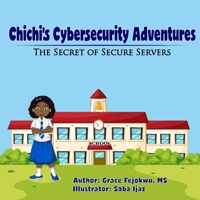 Chichi's Cybersecurity Adventures: The Secret of Secure Servers B0CJXDNG4H Book Cover