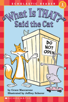 "What is That?" Said the Cat (Hello Reader, Level 1) 0590259458 Book Cover